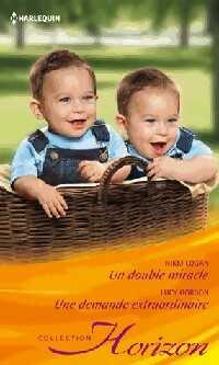 Un double miracle / Une demande extraordinaire - Lucy Gordon