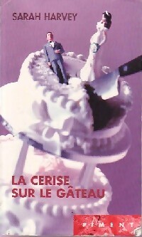 La cerise sur le gâteau - Sarah Harvey