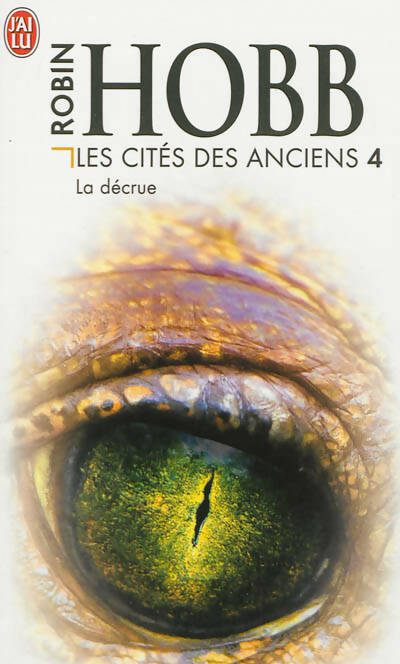 Les cités des Anciens Tome IV : La décrue - Robin Hobb