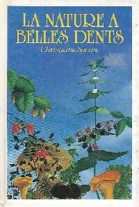 La nature a belles dents - Chistiane Sacase