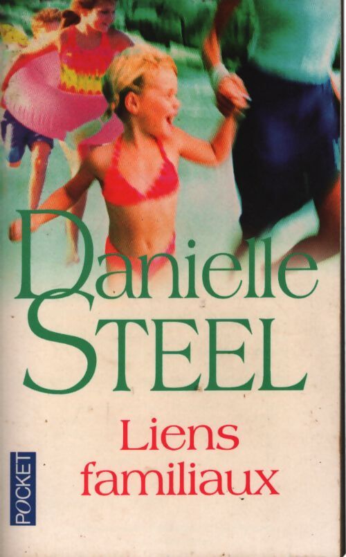 Liens familiaux - Danielle Steel