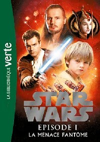 Star wars episode i : la menace fantôme - Patricia C. Wrede