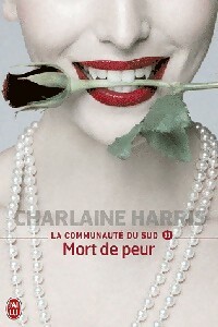 La communauté du Sud Tome XI : Mort de peur - Charlaine Harris