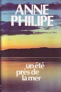 Un été près de la mer - Anne Philipe