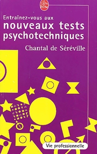 Entraînez-vous aux nouveaux tests psychotechniques - Chantal De Séréville