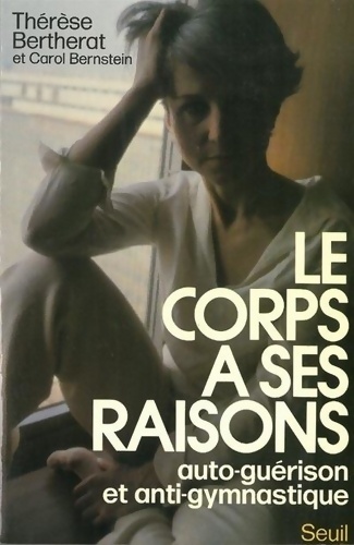 Le corps a ses raisons - Thérèse Bertherat