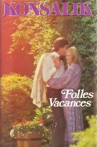 Folles vacances - Heinz G. Konsalik