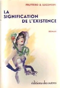 La signification de l'existence - Franco Lucentini