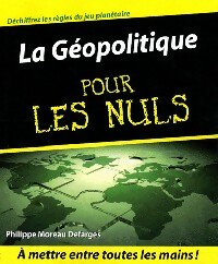 La géopolitique pour les nuls - Philippe Moreau Defarges