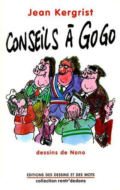 Conseils à gogo - Jean Kergrist