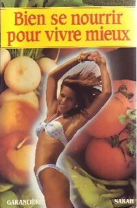 Bien se nourrir pour vivre mieux - Sarah
