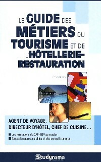 Le guide des métiers du tourisme et de l'hôtellerie-restauration - Collectif