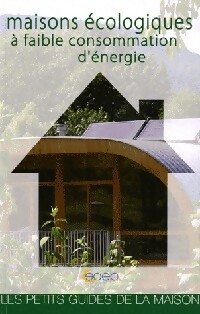 Maisons écologiques à faible consommation d'énergie - Serge Meyer