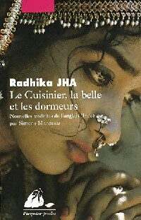 Le cuisinier, la belle et les dormeurs - Radhika Jha