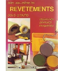 Faire soi-même les revêtements sols et murs - Marcel Guedj
