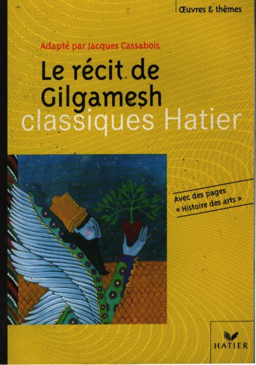 Le récit de Gilgamesh - Jacques Cassabois