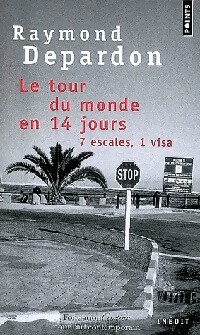 Le tour du monde en 14 jours, 7 escales, 1 visa - Raymond Depardon