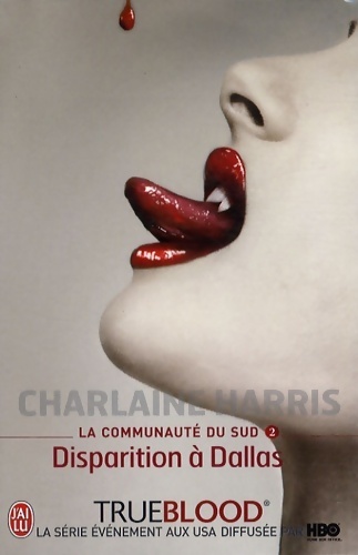La communauté du Sud Tome II : Disparition à Dallas - Charlaine Harris