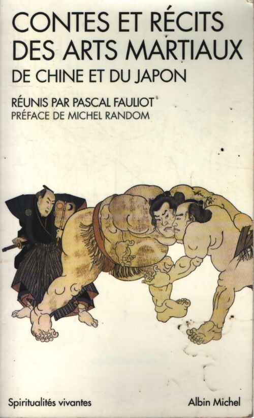 Contes et récits des arts martiaux de Chine et du Japon - Pascal Fauliot