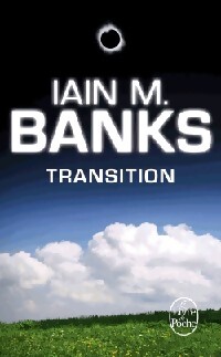 Transition - Iain M. Banks