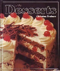 Les desserts - Christian Teubner
