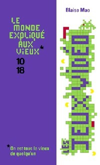 Les jeux vidéos - Blaise Mao