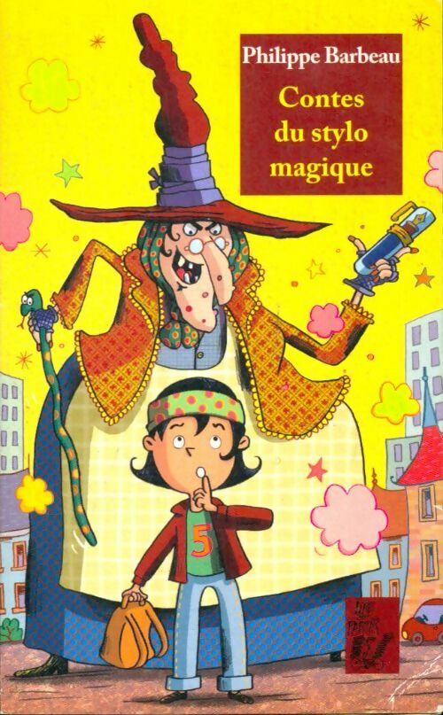 Contes du stylo magique - Philippe Barbeau