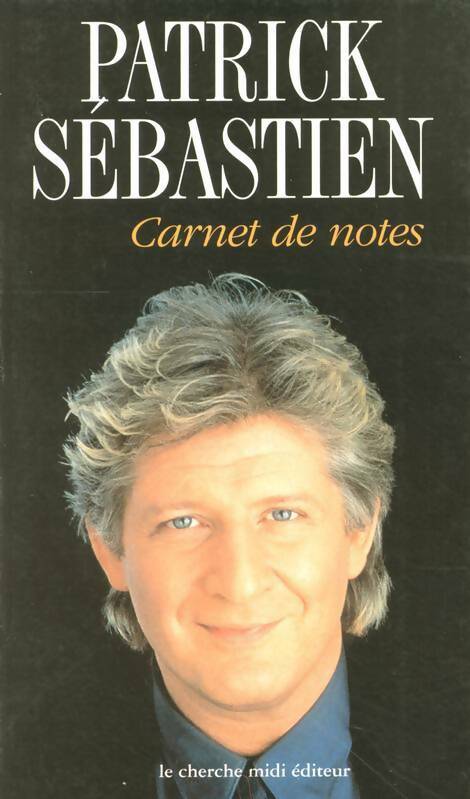 Carnet de notes - Patrick Sébastien