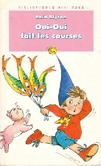 Oui-Oui fait les courses - Enid Blyton