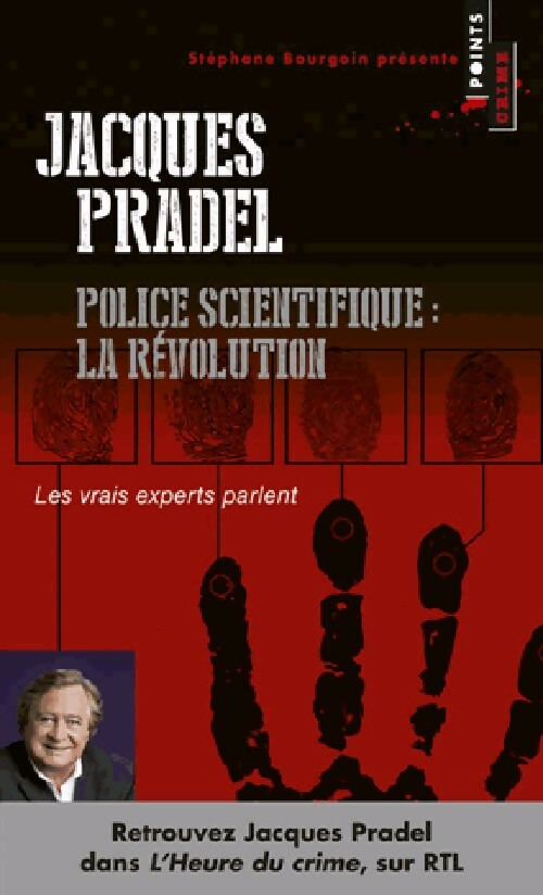 Police scientifique. La révolution - Pradel Jacques