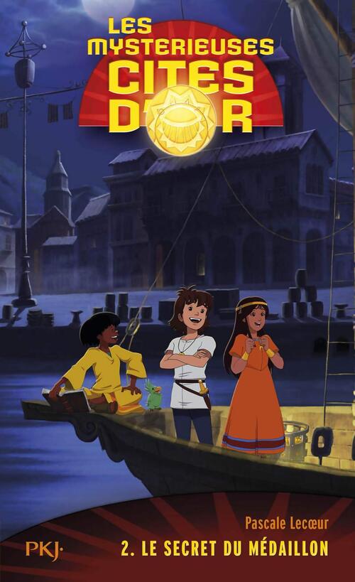 Les mystérieuses cités d'or Saison 2 Tome II : Le secret du médaillon - Pascale Lecoeur