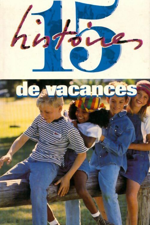 15 Histoires de vacances - Collectif