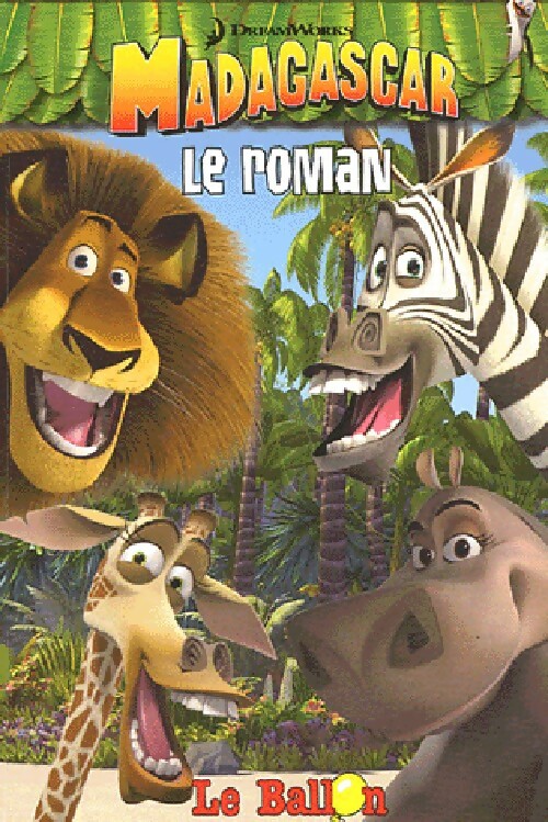 Madagascar : Le roman - Louise Gikow