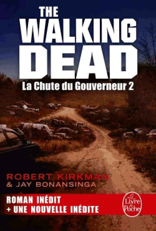 The Walking Dead Tome IV : La chute du gouverneur Volume II - Jay R. Bonansinga