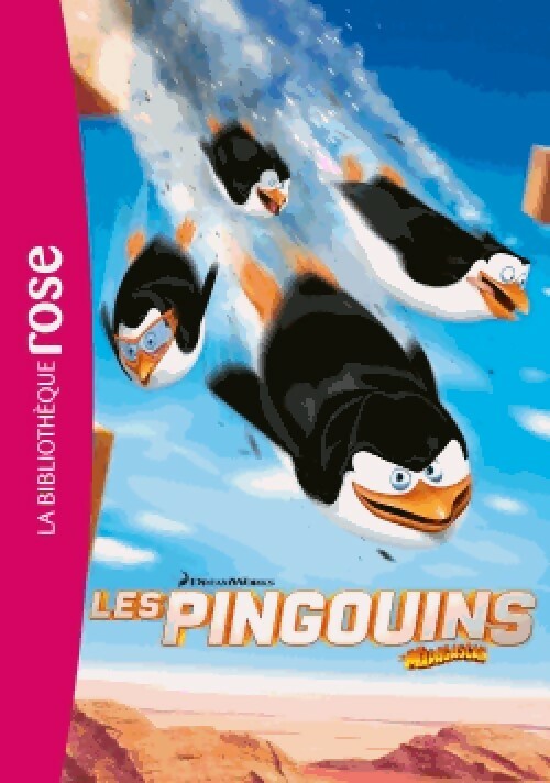 Les pingouins de Madagascar : Le roman du film - Collectif