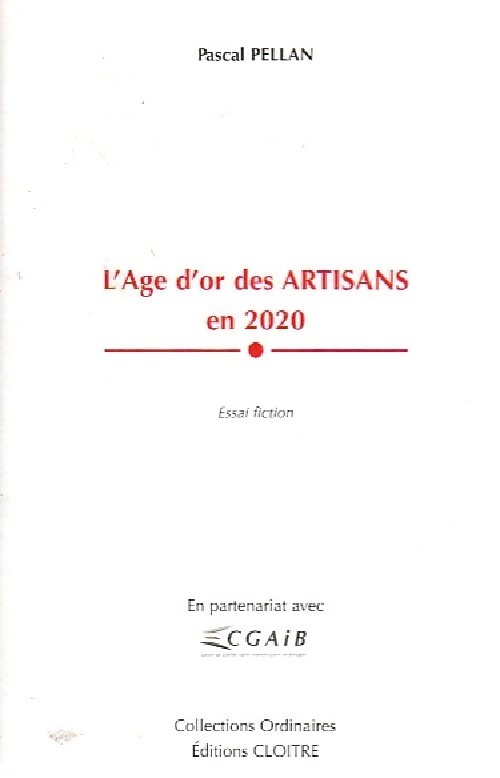 L'âge d'or des artisans en 2020 - Pascal Pellan