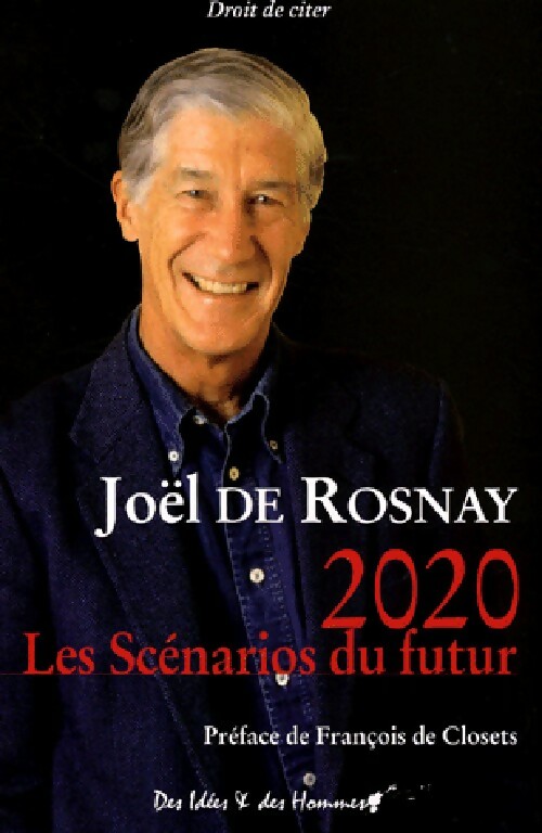 2020 : Les scénarios du futur - Joël De Rosnay