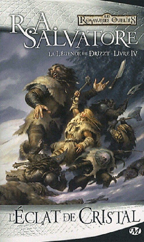 La legende de Drizzt Tome IV : L'éclat de cristal - R.A. Salvatore