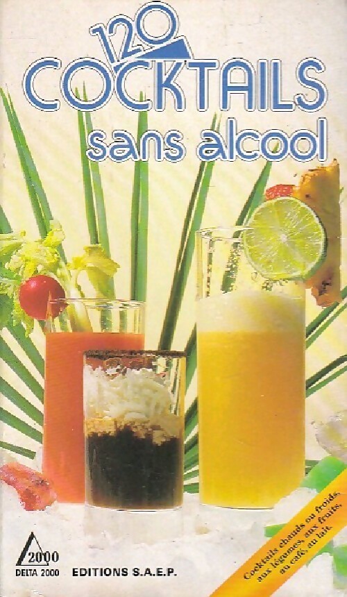 120 Cocktails sans alcool - Lutz Aster