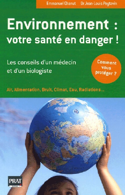Environnement : votre santé en danger ! - Emmanuel Chanut