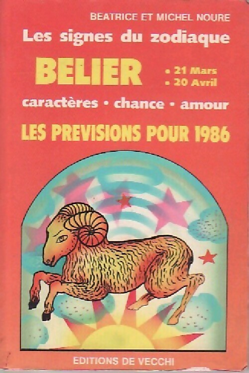 Bélier, 21 mars - 20 avril : Les prévisions pour 1986 - Béatrice Noure