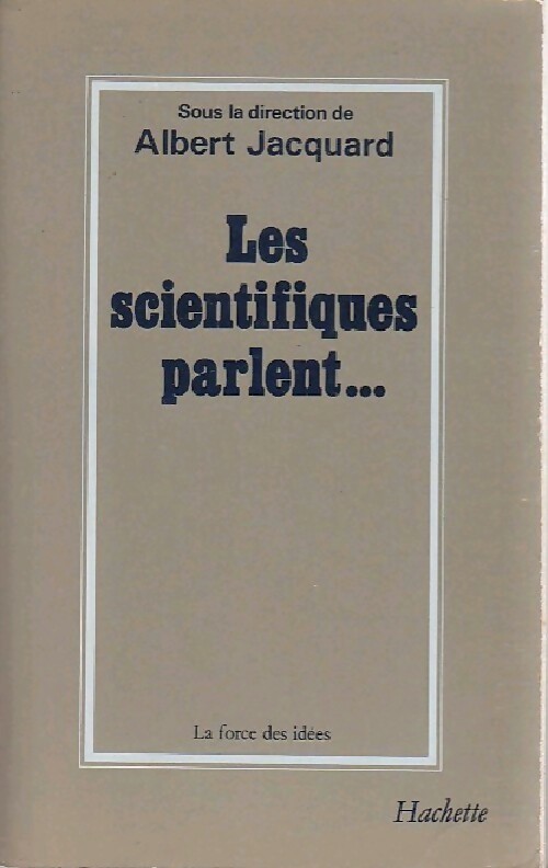 Les scientifiques parlent... - Albert Jacquard