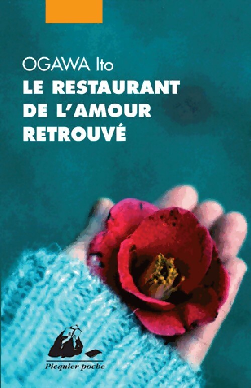 Le restaurant de l'amour retrouvé - Ito Ogawa