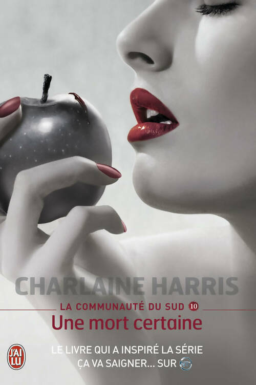 La communauté du Sud Tome X : Une mort certaine - Charlaine Harris