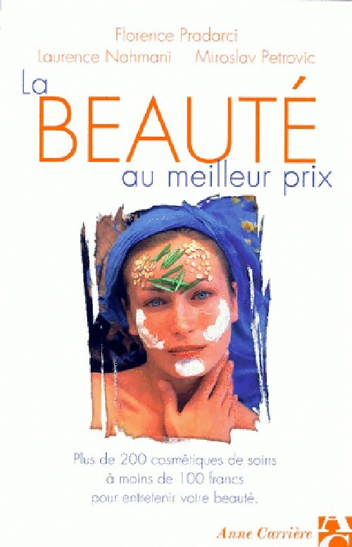 La beauté au meilleur prix - Florence Pradarci