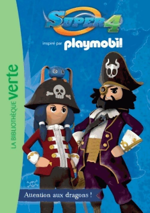 Playmobil Super 4 Tome I : Attention aux dragons ! - Inconnu 