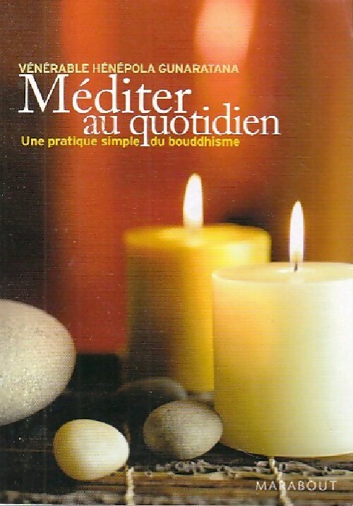 Méditer au quotidien - H. Gunaratana