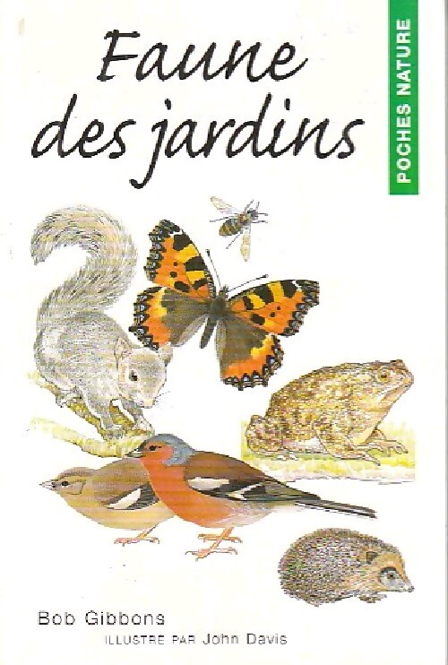 Faune des jardins - Bob Gibbons