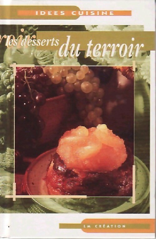 Les desserts du terroir - Inconnu