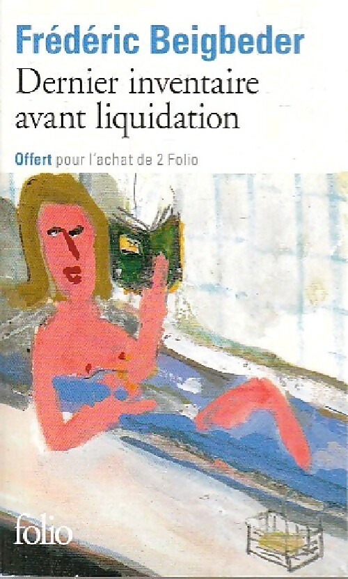 Dernier inventaire avant liquidation - Frédéric Beigbeder